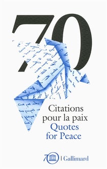 70 Citations pour la paix - 70 Quotes for Peace