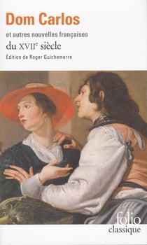 Dom Carlos et autres nouvelles françaises du XVII? siècle