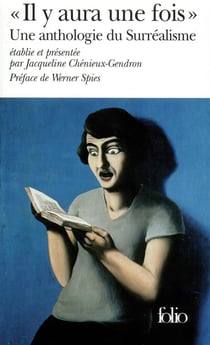 Il y aura une fois - une anthologie du surréalisme