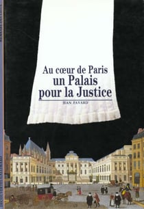 Au coeur de Paris, un palais pour la justice