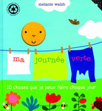 Ma journée verte - 10 choses que je peux faire chaque jour