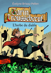 Garin Trousseboeuf Tome 6 : l'herbe du diable