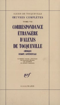 Correspondance étrangère d'Alexis de Tocqueville : Amérique - Europe occidentale