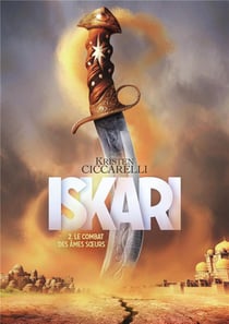 Iskari Tome 2 : le combat des âmes soeurs