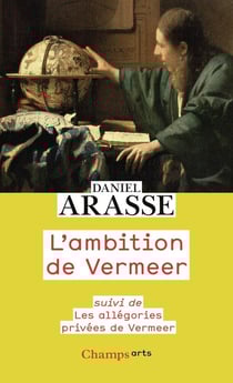 L'ambition de Vermeer - Les allégories privées de Vermeer