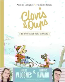 Clovis & Oups Tome 3 : le Père Noël perd la boule