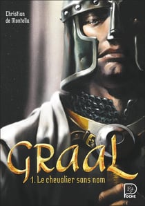 Graal Tome 1 : le chevalier sans nom