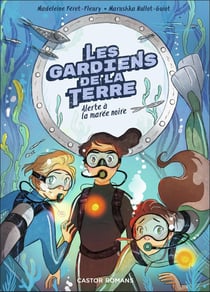 Les gardiens de la terre Tome 2 : Alerte à la marée noire