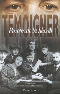 Témoigner, paroles de la Shoah