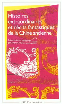 Histoires extraordinaires et récits fantastiques de la Chine ancienne