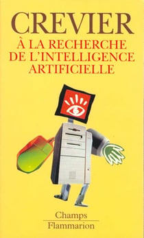 A la recherche de l'intelligence artificielle