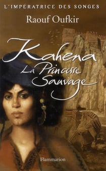Kahena, la princesse sauvage