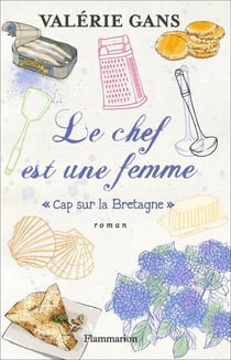 Le chef est une femme - cap sur la Bretagne