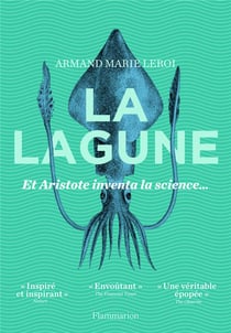 La lagune, et Aristote inventa la science...