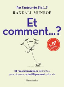 Et comment... ? 28 recommandations délirantes pour pimenter scientifiquement votre vie