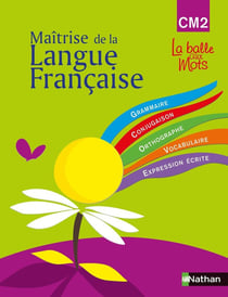 Maîtrise de la langue française - CM2 - manuel de l'élève (édition 2009)