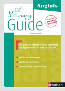 A literary guide - anglais - un guide de référence de la littérature anglophone de l'an 1000 à 2000 - spécial examens et concours (édition 2016)