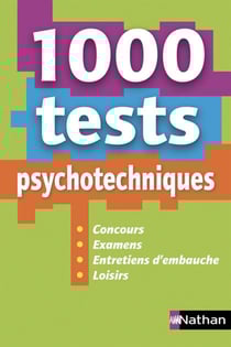 1 000 tests psychotechniques - concours/examens/entretiens d'embauche/loisirs (édition 2019)