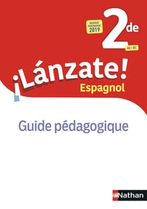 ¡Lánzate! : espagnol - 2de - guide pédagogique (édition 2019)