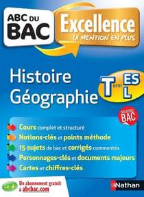 ABC du bac excellence Tome 10 : histoire-géographie - terminale ES-L