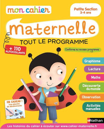 MON CAHIER D'ECOLE MATERNELLE : tout le programme - petite section - 3/4 ans (édition 2015)