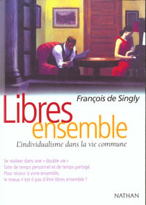 Libres ensemble - l'individualisme dans la vie commune