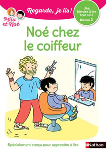 Regarde, je lis ! : Noé chez le coiffeur : niveau 3