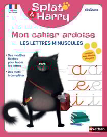 Splat & harry - mon cahier ardoise - les lettres minuscules