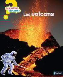 Questions réponses 7+ : les volcans