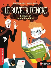 Le buveur d'encre : le buveur de dictionnaires