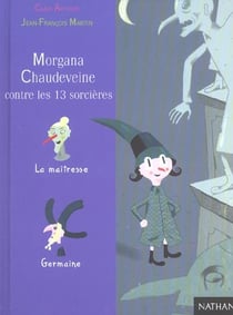 Morgana chaudeveine contre les 13 sorcieres