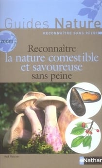 Reconnaître la nature comestible et savoureuse sans peine