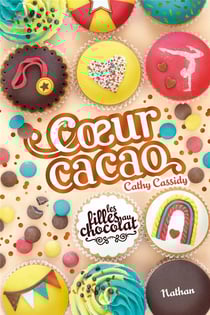 Les filles au chocolat Tome 9 : Coeur cacao