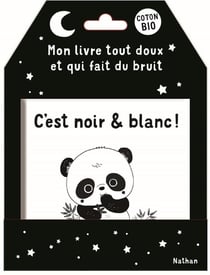 Mon livre tout doux et qui fait du bruit : C'est noir & blanc !