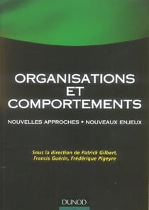 Organisations et comportements - nouvelles approches . nouveaux enjeux