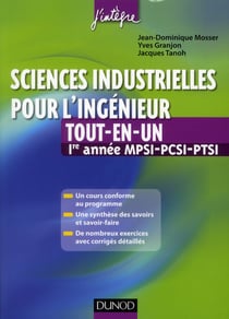 Sciences industrielles pour l?ingénieur - mpsi, pcsi, ptsi 1ère année - tout-en-un