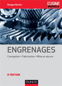 Engrenages - 8e ed. conception - fabrication - mise en oeuvre
