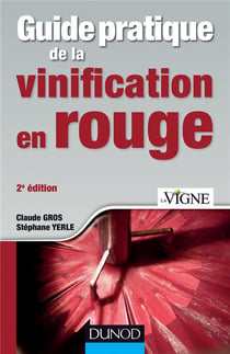 Guide pratique de la vinification en rouge (2e édition)
