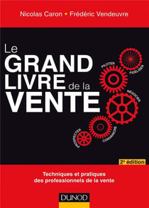 Le Grand livre de la Vente - 2e éd.