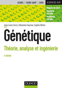 Génétique - théorie, analyse et ingénierie (5e édition)