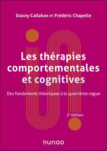 Les thérapies comportementales et cognitives : Fondements théoriques et applications cliniques (2e édition)