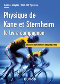 Physique de Kane et Sternheim : Le livre compagnon - Solutions commentées des problèmes (3e édition)
