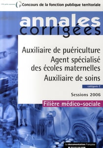 Auxiliaire de puériculture - agent spécialisé des écoles maternelles - auxiliaire de soins - sessions 2006