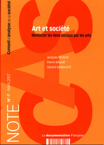 Notes du conseil d'analyse et société t.7 - art et société : renforcer les liens sociaux par les arts