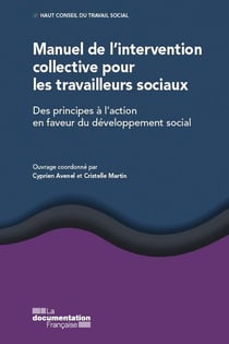 Manuel de l'intervention collective pour les travailleurs sociaux - développement social : des principes à l'action