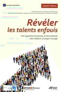 Reveler les talents enfouis - une approche humaniste et bienveillante des relations manager-manage.