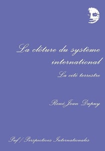 La clôture du système international. La cité terrestre