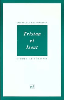 ETUDES LITTERAIRES Tome 15 : Tristan et Iseut