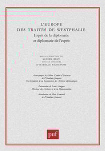 L'Europe des traités de Westphalie - esprit de la diplomatie et diplomatie de l'esprit