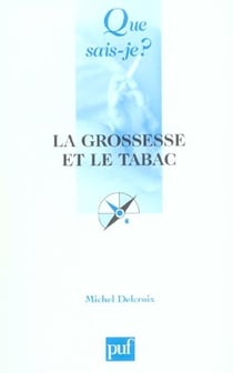 La grossesse et le tabac 3e ed qsj 3490 (3e edition)